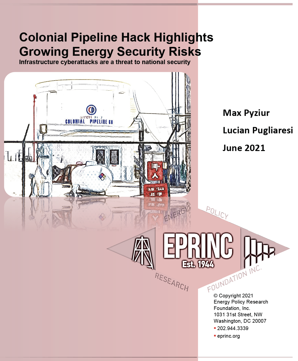"Colonial Pipeline Hack Highlights Growing Energy Security Risks" Report by Lucian Pugliaresi and Max Pyziur